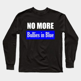 NO MORE Bullies in Blue Long Sleeve T-Shirt